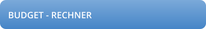 BUDGET - RECHNER