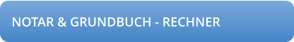 NOTAR & GRUNDBUCH - RECHNER