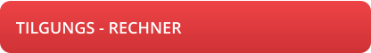 TILGUNGS - RECHNER