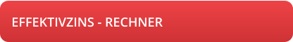 EFFEKTIVZINS - RECHNER